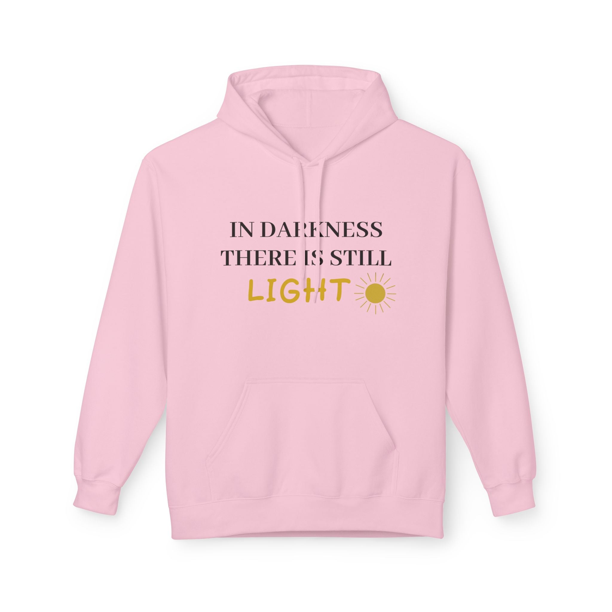 My One Step Forward Hoodie - "In Darkness There Is Still LIGHT"