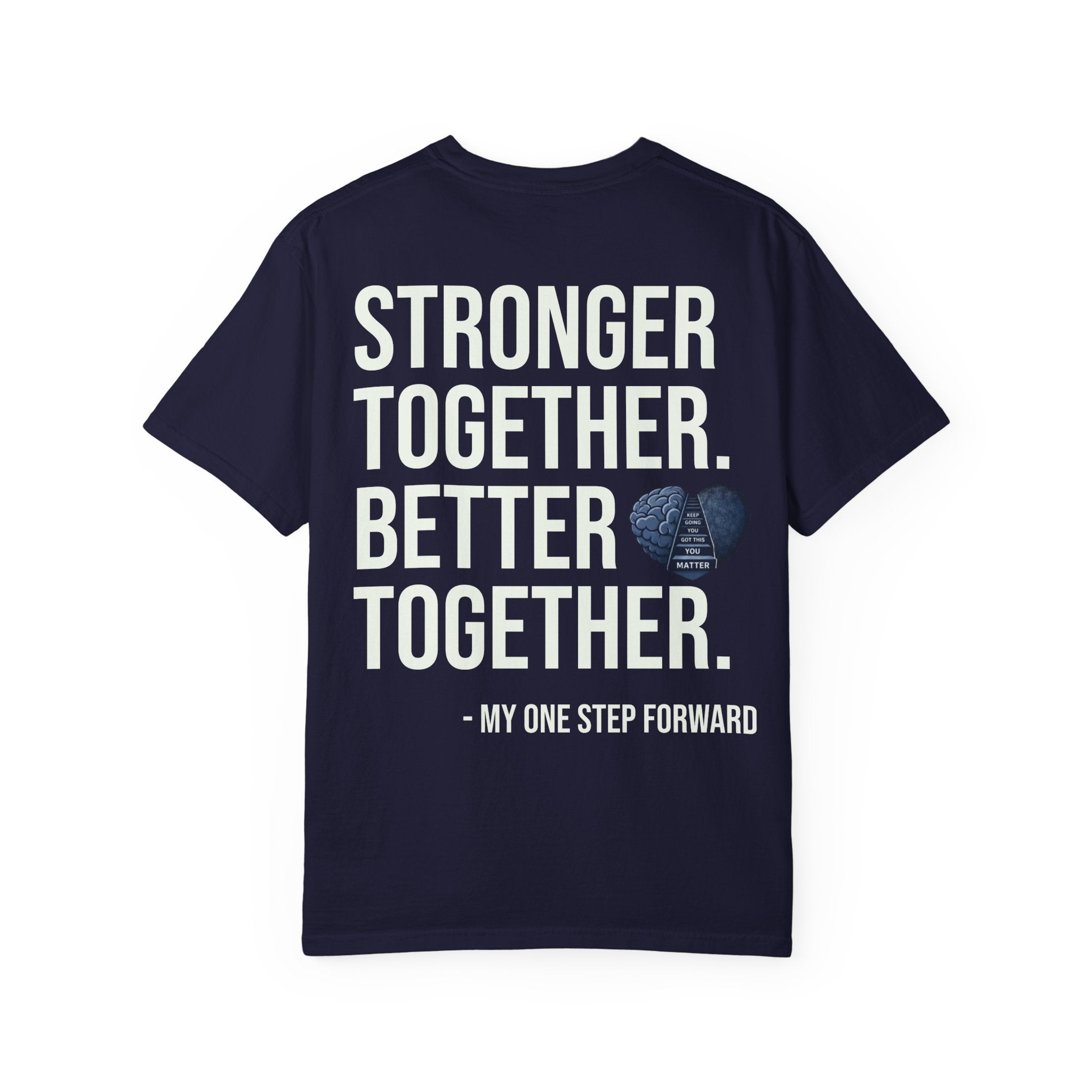 Men's Mental Health T-Shirt — "Never Back Down / Stronger Together. Better Together"