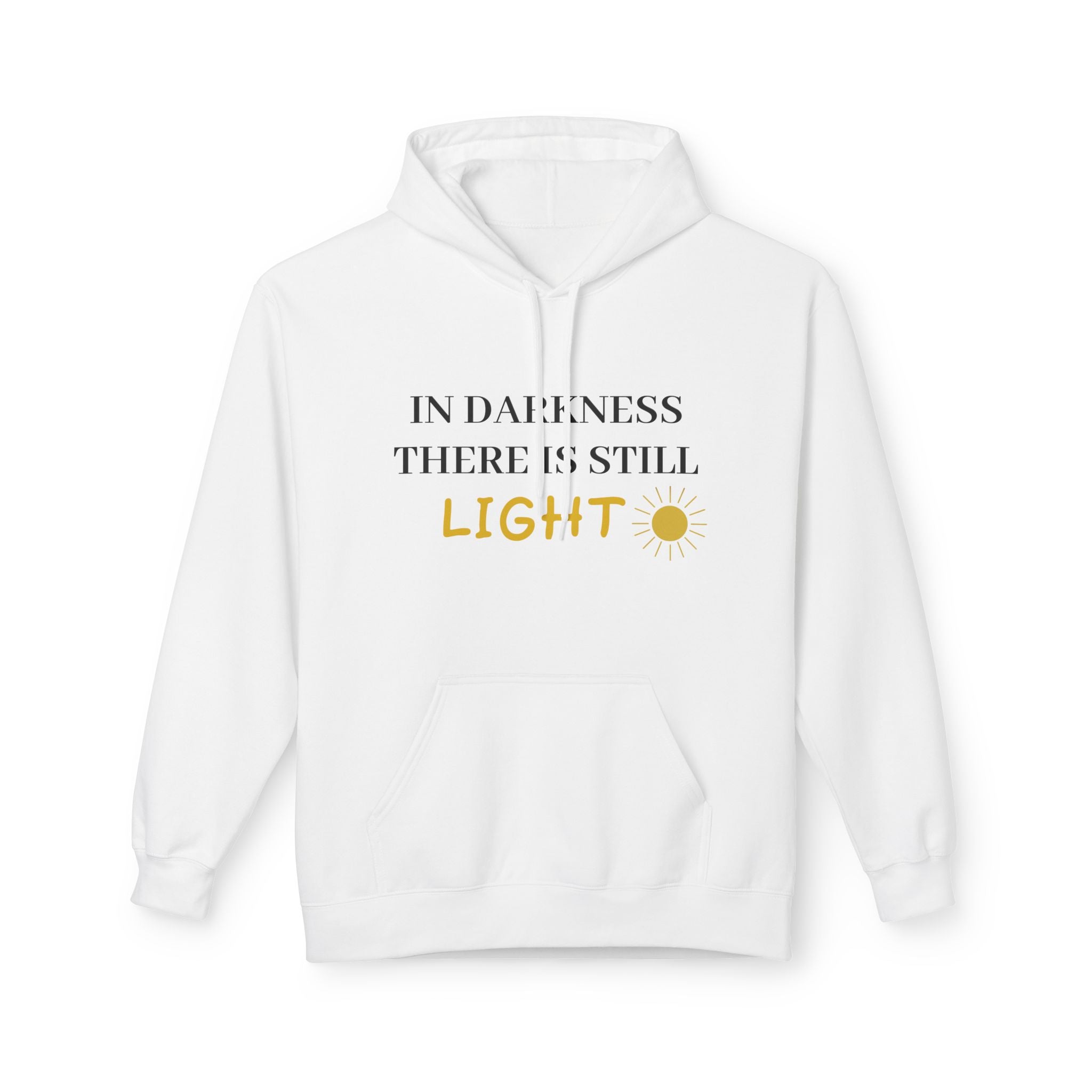 My One Step Forward Hoodie - "In Darkness There Is Still LIGHT"